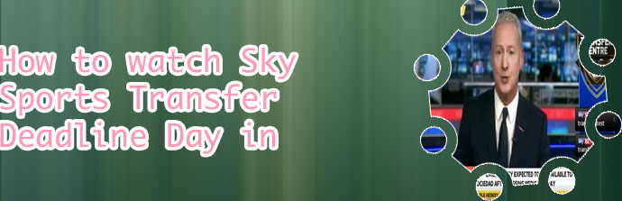 Sky sports transfer news